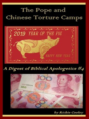 cover image of The Pope and Chinese Torture Camps a Digest of Biblical Apologetics #4